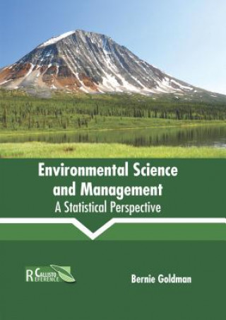 Книга Environmental Science and Management: A Statistical Perspective Bernie Goldman