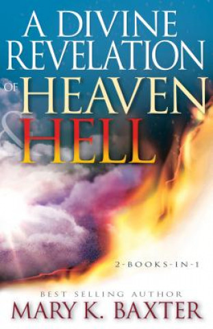 Kniha A Divine Revelation of Heaven & Hell Mary K. Baxter