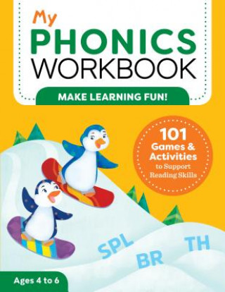 Książka My Phonics Workbook: 101 Games and Activities to Support Reading Skills Laurin Brainard