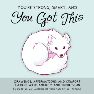 Книга You're Smart, Strong and You Got This Kate Allen