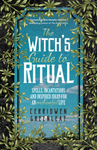 Kniha Witch's Guide to Ritual Cerridwen Greenleaf