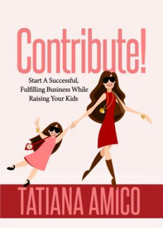 Kniha Contribute! Tatiana Amico