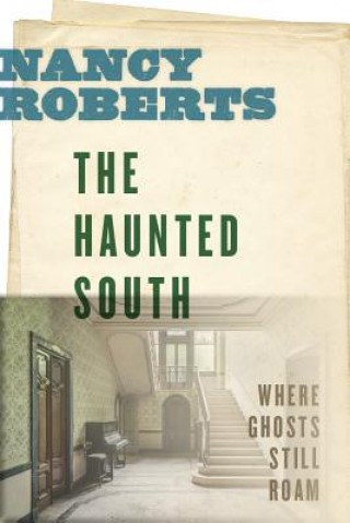 Kniha Haunted South Nancy Roberts