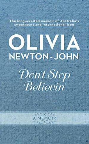 Książka Don't Stop Believin' Olivia Newton-John