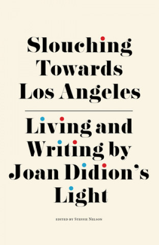 Kniha Slouching Towards Los Angeles Jori Finkel