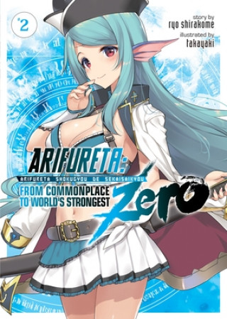 Книга Arifureta: From Commonplace to World's Strongest ZERO (Light Novel) Vol. 2 Ryo Shirakome