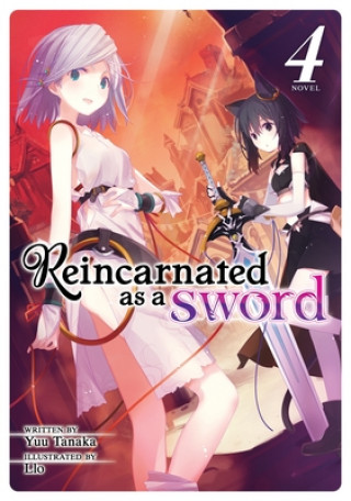 Könyv Reincarnated as a Sword (Light Novel) Vol. 4 Yuu Tanaka