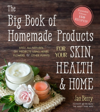 Carte Big Book of Homemade Products for Your Skin, Health and Home Jan Berry