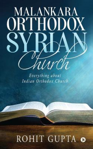 Kniha Malankara Orthodox Syrian Church: Everything about Indian Orthodox Church Rohit Gupta