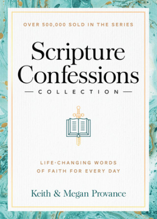 Βιβλίο Scripture Confessions Collection: Life-Changing Words of Faith for Every Day Keith Provance