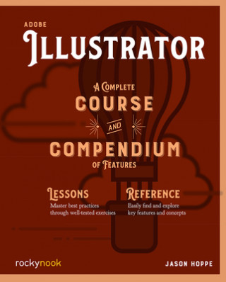 Kniha Adobe Illustrator CC A Complete Course and Compendium of Features Jason Hoppe