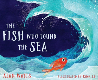 Könyv Fish Who Found the Sea Alan Watts
