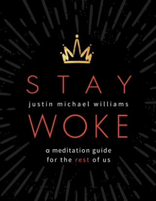Kniha Stay Woke Justin Michael Williams