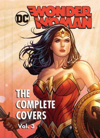 Kniha DC Comics: Wonder Woman: The Complete Covers Volume 3 Insight Editions