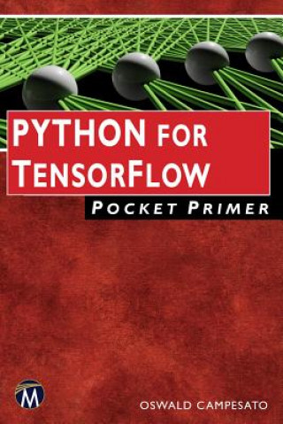 Knjiga Python for Tensor Flow Oswald Campesato
