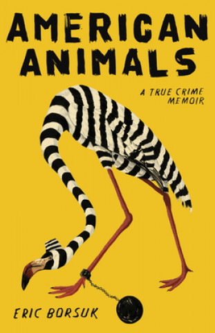 Livre American Animals Eric Borsuk