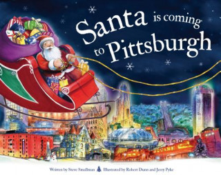 Kniha Santa Is Coming to Pittsburgh Steve Smallman