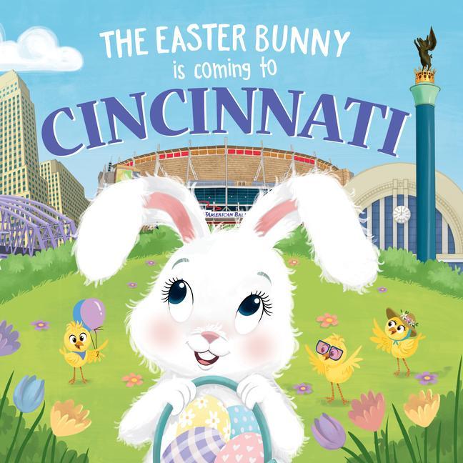 Knjiga The Easter Bunny Is Coming to Cincinnati Eric James