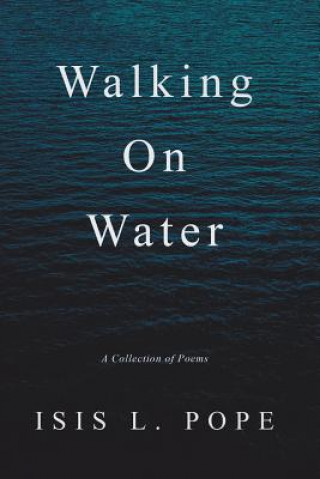 Книга Walking on Water Isis L. Pope