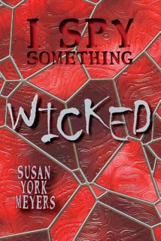 Kniha I Spy Something Wicked Susan York Meyers