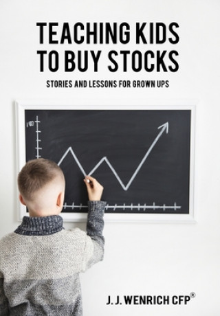 Carte Teaching Kids to Buy Stocks J. J. Wenrich