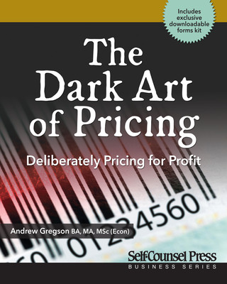 Kniha The Dark Art of Pricing: Deliberately Pricing for Profit Andrew Gregson