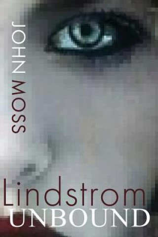 Book Lindstrom Unbound John Moss