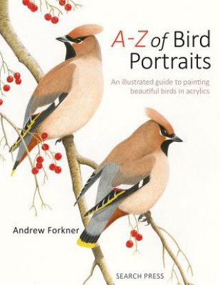 Könyv A-Z of Bird Portraits Andrew Forkner