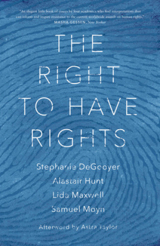 Kniha Right to Have Rights Stephanie Degooyer