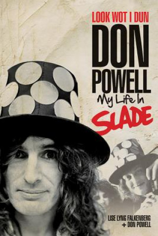 Kniha Look Wot I Dun: Don Powell: My Life in Slade Don Powell