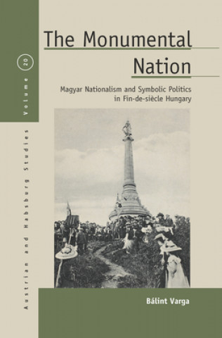Könyv Monumental Nation B. Varga