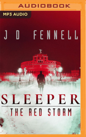 Digital Sleeper: The Red Storm J. D. Fennell