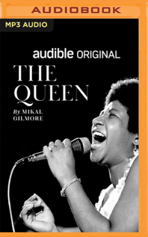 Digital The Queen: Aretha Franklin Mikal Gilmore