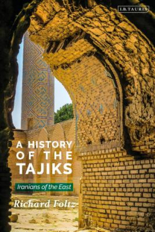 Carte A History of the Tajiks: Iranians of the East Richard Foltz