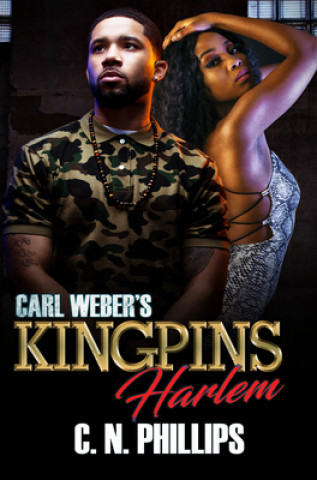 Carte Carl Weber's Kingpins: Harlem C. N. Phillips