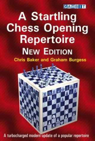 Carte Startling Chess Opening Repertoire: New Edition Chris Baker