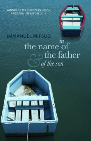 Carte In the Name of the Father (and of the Son) Immanuel Mifsud