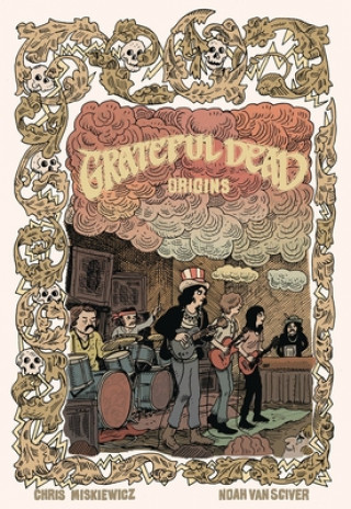 Buch Grateful Dead Origins Chris Miskiewicz