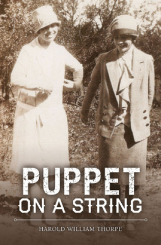 Könyv Puppet on a String Harold William Thorpe