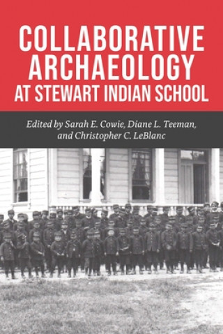 Carte Collaborative Archaeology at Stewart Indian School Sarah E. Cowie