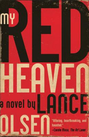 Könyv My Red Heaven Lance Olsen