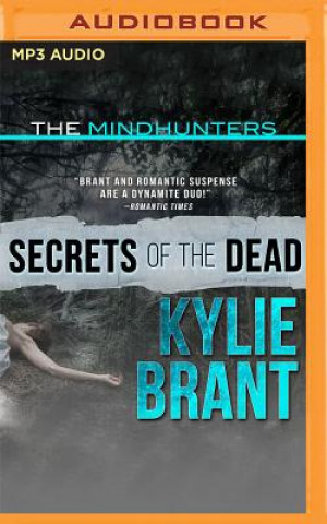 Digital Secrets of the Dead Kylie Brant