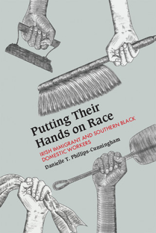 Könyv Putting Their Hands on Race Danielle T. Phillips-Cunningham