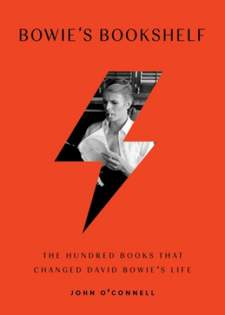 Kniha Bowie's Bookshelf: The Hundred Books That Changed David Bowie's Life John O'Connell