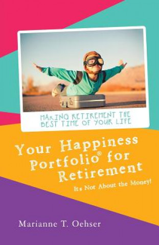 Książka Your Happiness Portfolio for Retirement Marianne T. Oehser