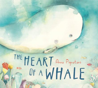 Książka Heart of a Whale Anna Pignataro