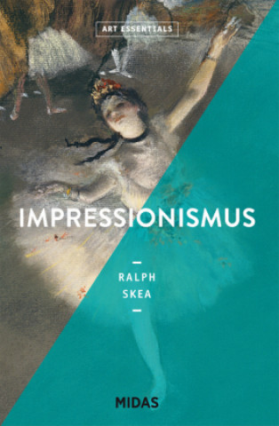 Carte Impressionismus (ART ESSENTIALS) Ralph Skea