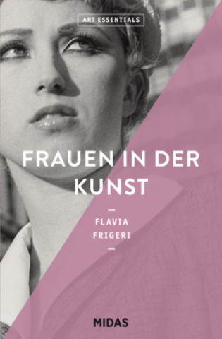 Kniha Frauen in der Kunst (ART ESSENTIALS) Flavia Frigeri