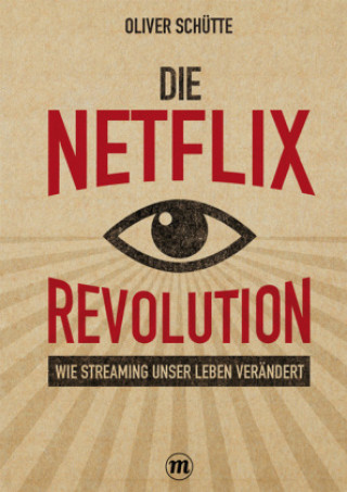 Kniha Die Netflix-Revolution Oliver Schütte