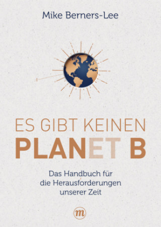 Kniha Es gibt keinen Planet B Mike Berners-Lee